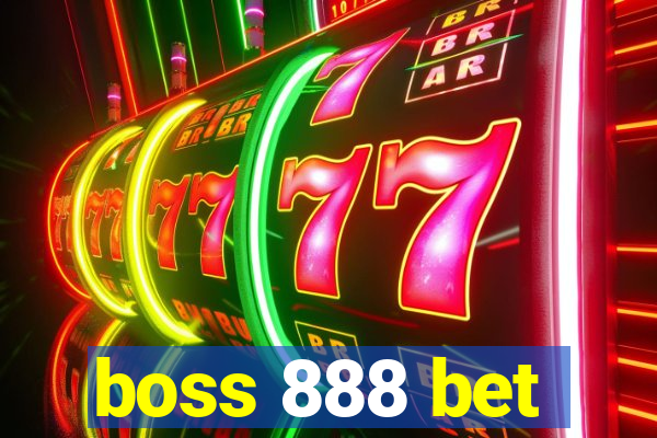 boss 888 bet